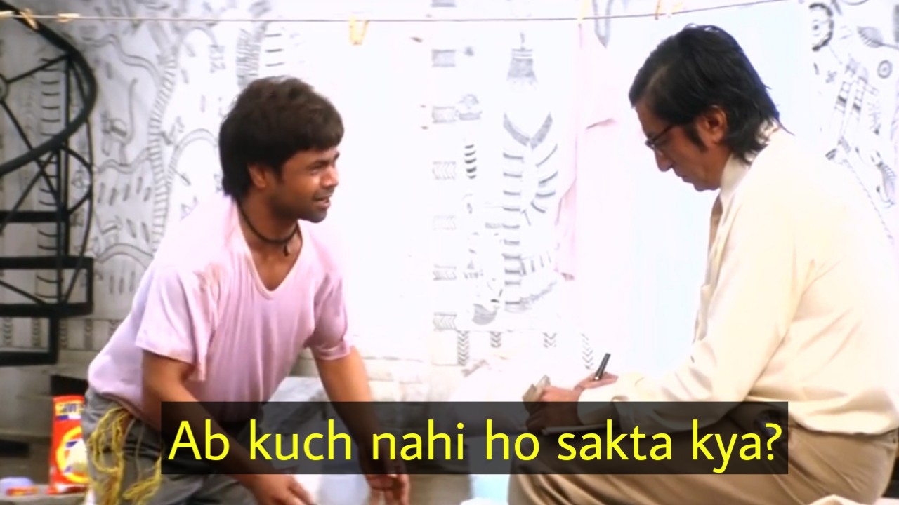 Ab Kuch Nahi Ho Sakta Kya? meme template blank