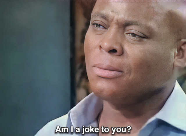 Am I A Joke To You? meme template blank