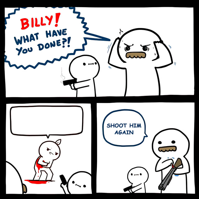Billy, What Have You Done meme template blank