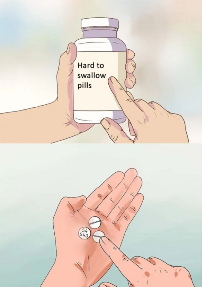 Hard to Swallow Pills meme template blank