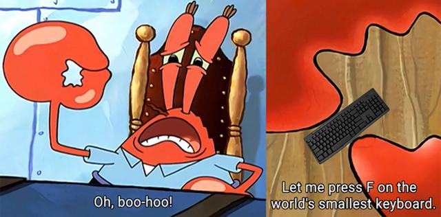 World's Smallest Keyboard (Mr. Krabs) meme template blank