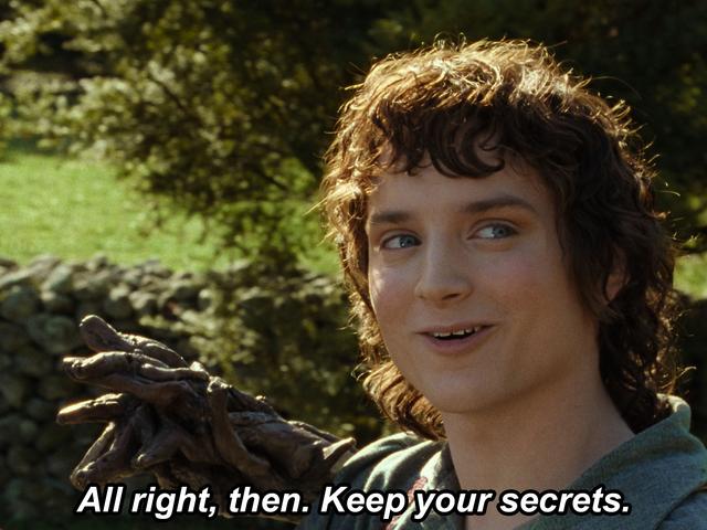 All Right Then. Keep Your Secrets meme template blank