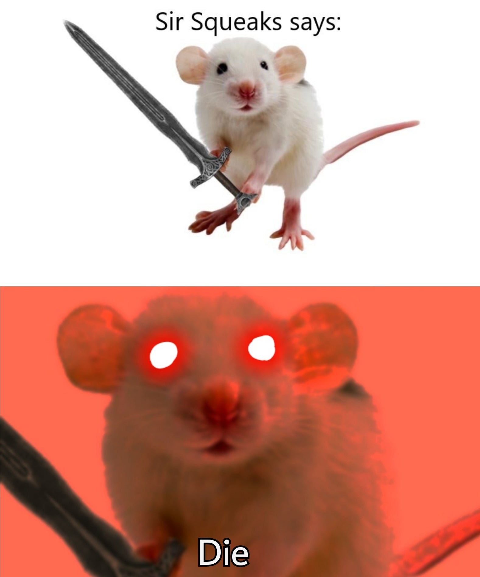 Sir Squeaks Says: Die meme template blank