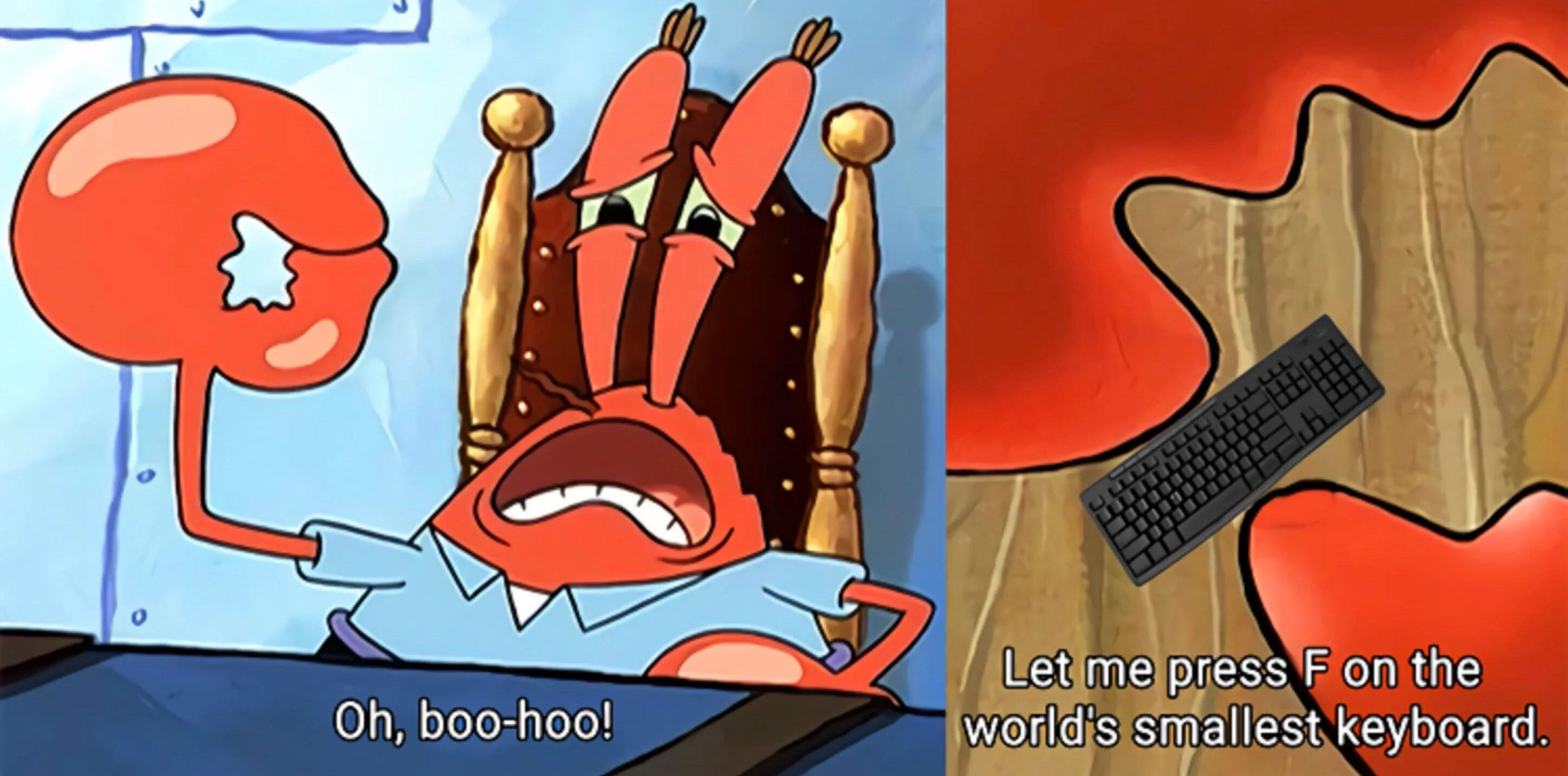 World's Smallest Keyboard (Mr. Krabs) meme template blank - image format